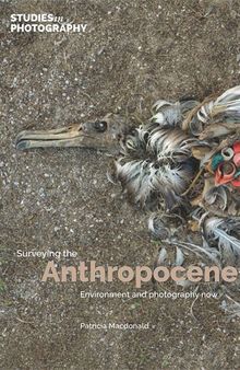Surveying the Anthropocene: Environment and Photography Now