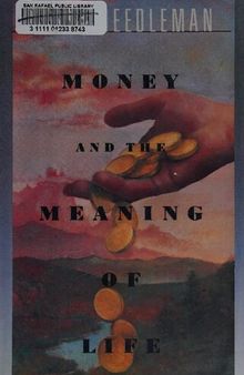 Money & and the Meaning of Life
