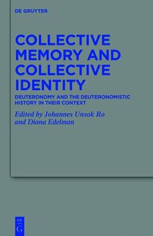 Collective Memory and Collective Identity: Deuteronomy and the Deuteronomistic History in Their Context