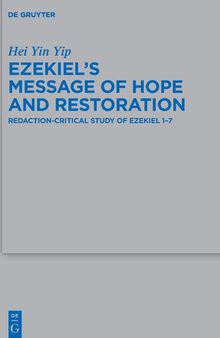Ezekiel's Message of Hope and Restoration: Redaction-Critical Study of Ezekiel 1–7