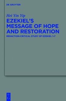Ezekiel's Message of Hope and Restoration: Redaction-Critical Study of Ezekiel 1–7