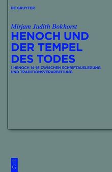 Henoch und der Tempel des Todes: 1 Henoch 14-16 zwischen Schriftauslegung und Traditionsverarbeitung