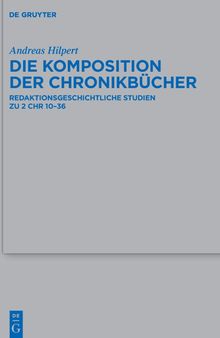 Die Komposition der Chronikbücher: Redaktionsgeschichtliche Studien zu 2 Chr 10-36