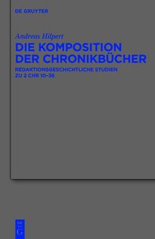 Die Komposition der Chronikbücher: Redaktionsgeschichtliche Studien zu 2 Chr 10-36