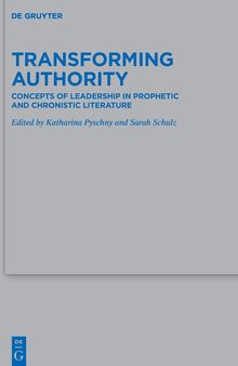 Transforming Authority: Concepts of Leadership in Prophetic and Chronistic Literature