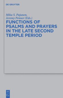 Functions of Psalms and Prayers in the Late Second Temple Period