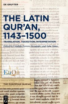 The Latin Qur’an, 1143–1500: Translation, Transition, Interpretation
