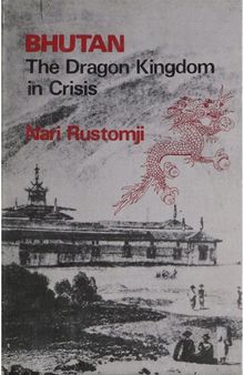 Bhutan: The Dragon Kingdom in Crisis