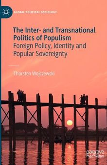 The Inter- and Transnational Politics of Populism: Foreign Policy, Identity and Popular Sovereignty