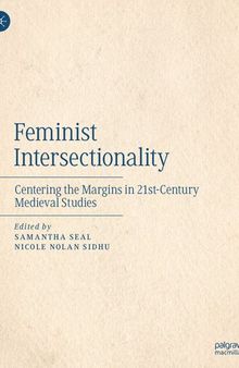 Feminist Intersectionality: Centering the Margins in 21st-Century Medieval Studies