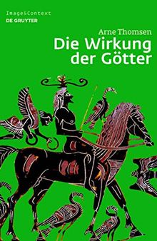 Die Wirkung Der Götter: Bilder Mit Flügelfiguren Auf Griechischen Vasen Des 6. Und 5. Jahrhunderts V. Chr.