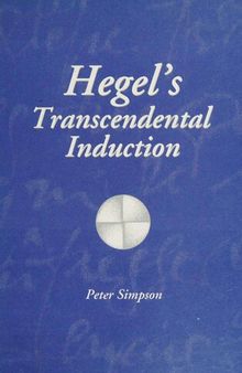 Hegel's Transcendental Induction (SUNY Series in Hegelian Studies)