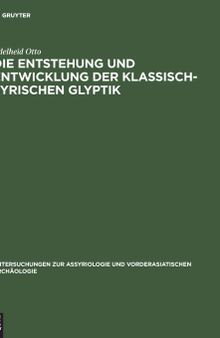 Die Entstehung und Entwicklung der Klassisch-Syrischen Glyptik