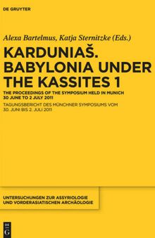 Karduniaš. Volume 1: Babylonia Under the Kassites: the Proceedings of the Symposium