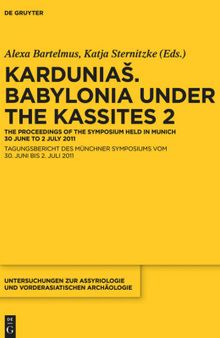 Kardunias. Volume 2 : Babylonia Under the Kassites: the Proceedings of the Symposium