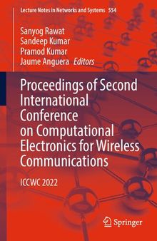 Proceedings of Second International Conference on Computational Electronics for Wireless Communications: ICCWC 2022