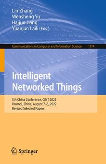 Intelligent Networked Things: 5th China Conference, CINT 2022, Urumqi, China, August 7-8, 2022, Revised Selected Papers