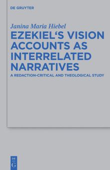 Ezekiel's Vision Accounts As Interrelated Narratives: A Redaction-critical and Theological Study