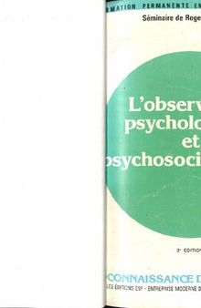 L'observation psychologique et psychosociologique  applications pratiques  connaissance du problème (3e édition)