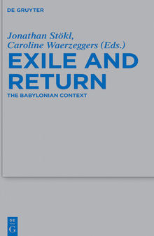 Exile and Return: The Babylonian Context (Beihefte zur Zeitschrift fur die Alttestamentliche Wissenschaft): 478