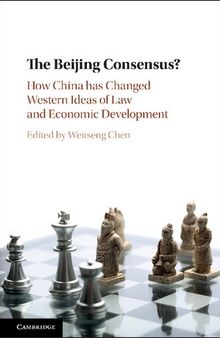 The Beijing Consensus?: How China Has Changed Western Ideas of Law and Economic Development