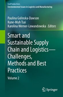 Smart and Sustainable Supply Chain and Logistics ― Challenges, Methods and Best Practices: Volume 2