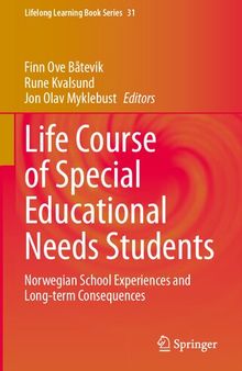 Life Course of Special Educational Needs Students: Norwegian School Experiences and Long-term Consequences