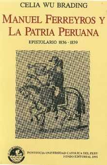 Manuel Ferreyros y la patria peruana. Epistolario 1836-1839