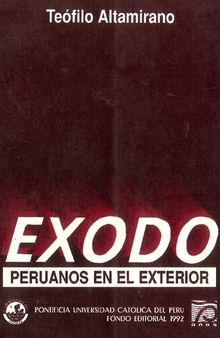 Éxodo. Peruanos en el exterior