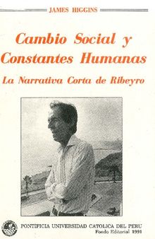 Cambio Social y Constantes Humanas. La Narrativa Corta de Julio Ramón Ribeyro