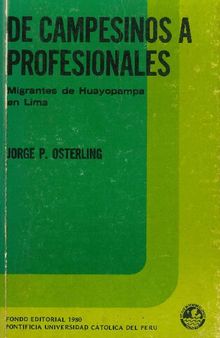 De campesinos a profesionales. Migrantes de Huayopampa en Lima