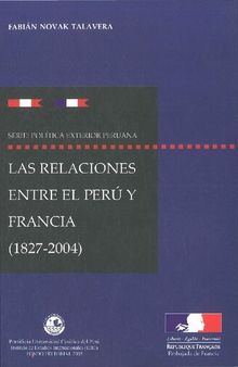 Las relaciones entre el Perú y Francia (1827-2004)