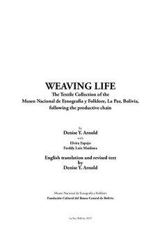 Weaving life. The Textile Collection of the Museo Nacional de Etnografía y Folklore, La Paz, Bolivia, following the productive chain