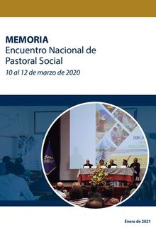 Memoria. Encuentro Nacional de Pastoral Social, 10 al 12 de marzo de 2020