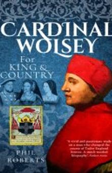 Cardinal Wolsey: For King and Country
