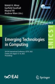 Emerging Technologies in Computing: 5th EAI International Conference, iCETiC 2022, Chester, UK, August 15-16, 2022, Proceedings