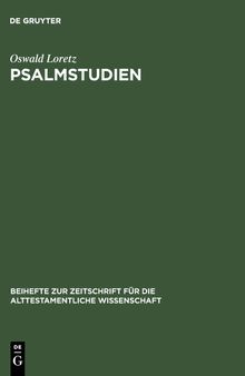 Psalmstudien: Kolometrie, Strophik und Theologie ausgewählter Psalmen