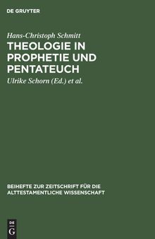 Theologie in Prophetie und Pentateuch: Gesammelte Schriften