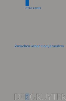 Zwischen Athen und Jerusalem: Studien zur griechischen und biblischen Theologie, ihrer Eigenart und ihrem Verhältnis