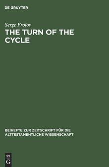 The Turn of the Cycle: 1 Samuel 1–8 in Synchronic and Diachronic Perspectives