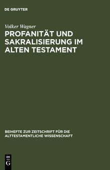 Profanität und Sakralisierung im Alten Testament