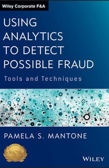 Using Analytics to Detect Possible Fraud: Tools and Techniques