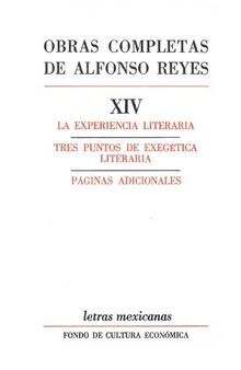Obras Completas, XIV: La Experiencia Literaria. Tres Puntos de Exegetica Literaria. Paginas Adicionales