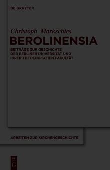 Berolinensia: Beiträge zur Geschichte der Berliner Universität und ihrer Theologischen Fakultät