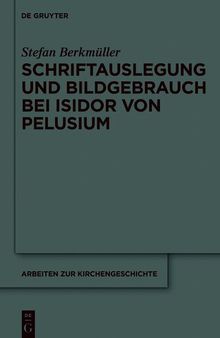 Schriftauslegung und Bildgebrauch bei Isidor von Pelusium