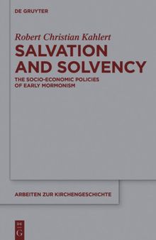 Salvation and Solvency: The Socio-Economic Policies of Early Mormonism