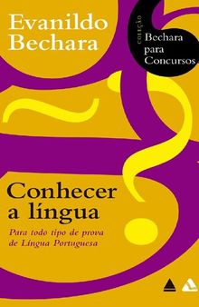 Conhecer a Língua: para Todo Tipo de Prova de Língua Portuguesa.