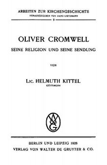 Oliver Cromwell. Seine Religion und seine Sendung