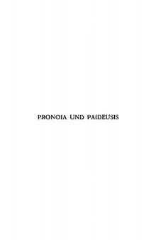 Pronoia und Paideusis. Studien über Origines und sein Verhältnis zum Platonismus