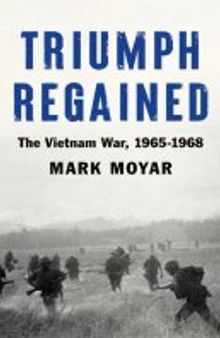 Triumph Regained: The Vietnam War, 1965-1968